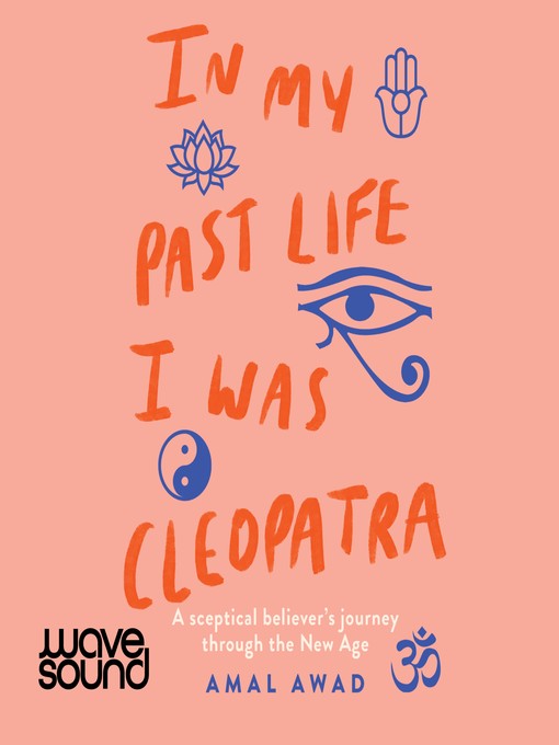 Title details for In My Past Life I Was Cleopatra by Amal Awad - Available